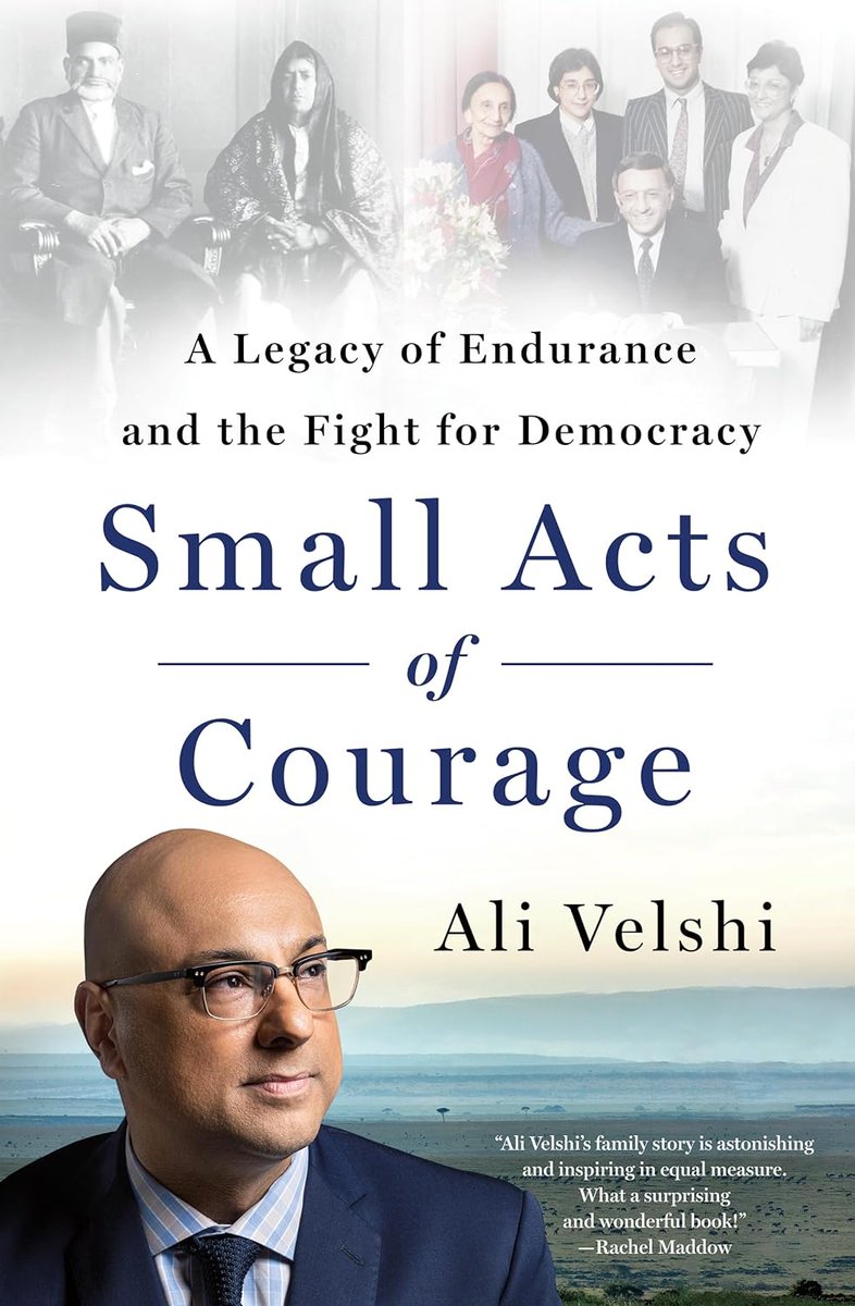 Huge congrats to @AliVelshi on Tuesday's official publication (available for preorder now) of 'Small Acts of Courage: A Legacy of Endurance and the Fight for Democracy':