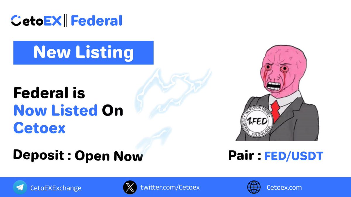 📢 New Listing Alert 🚨 @fedsolOFFICIAL ( FED ) Now Listed on #CetoEX! 💎Pair: FED / USDT 💎Deposit: Open Now 💎Trading: Start Now #FEDERAL #cetoex #newlisting