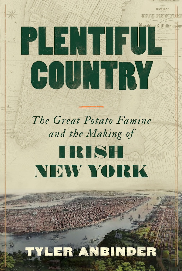Join us May 21 when author Tyler Anbinder will present — in person — his new book, 'Plentiful Country: The Great Potato Famine and the Making of Irish New York,' at the Church of St. Mary on Grand St. For more info and to register see lespinyc.salsalabs.org/irishhistorybo…. We hope to see you!