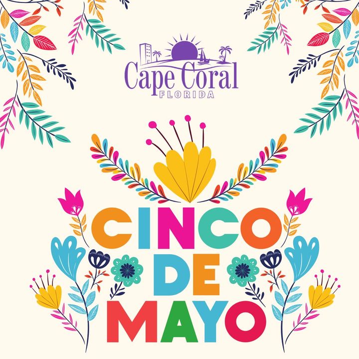 Happy Cinco de Mayo Cape Coral! Join us today in celebrating Mexican culture and heritage. 🎊 🇲🇽