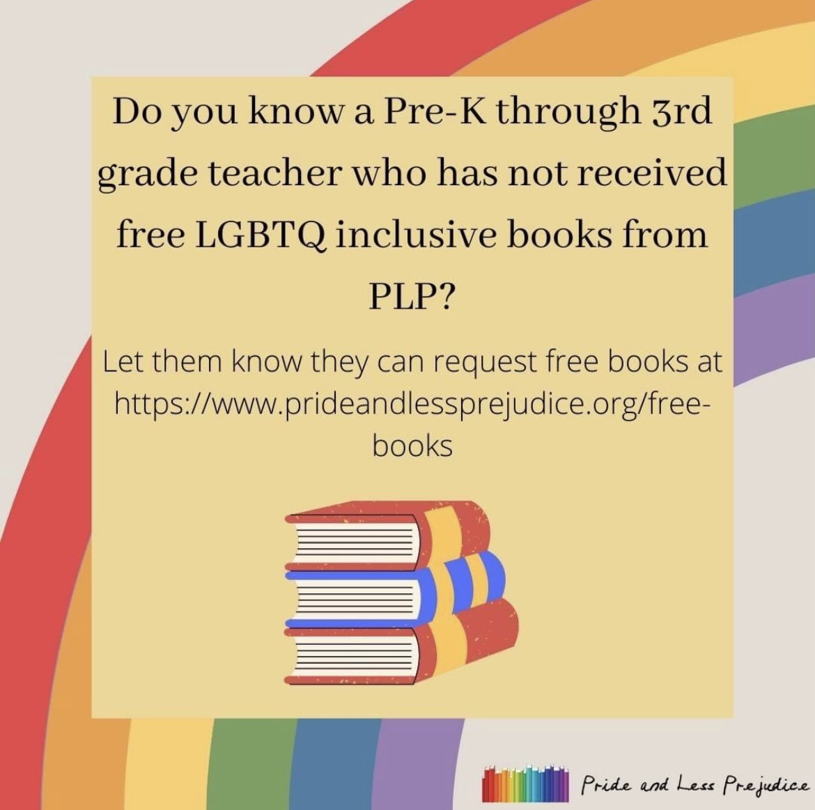 Do you know a Pre-K through 3rd grade teacher who has not received free LGBTQ inclusive books from PLP? 🌈 Let them know they can request free books at prideandlessprejudice.org/free-books 🌈 #freebooks #kidlit #inclusive #lgbtq #elementary #prek #teacher #librarian #nonprofit #readoutproud