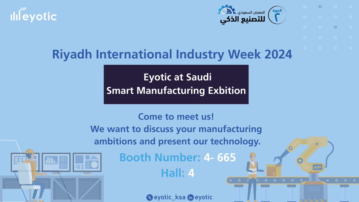 Eyotic takes part to Saudi Smart Manufacturing at #RIIW24

🤝 Come to meet us
🗓️ From May 6th to May 9th 
📍 Riyadh International Convention & Exhibition Center 
⏱️ Monday: 4.30-9.30pm.
⏱️ Tuesday to Thursday: 1.30-9.30pm
#smartmanufacturing
#mes
#smartfactory