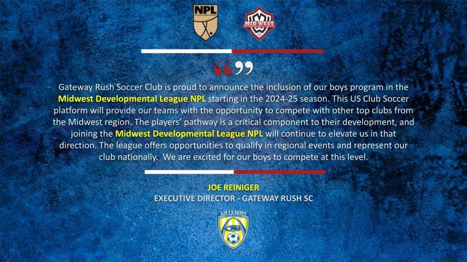 We’re proud to announce the acceptance of our Boys Program into <a href="/USClubSoccerNPL/">National Premier Leagues</a> Midwest Developmental League as a new member for the upcoming 2024-25 season! We’re excited for our boys to have the opportunity to compete with higher level competition at the U13-U19 age groups!