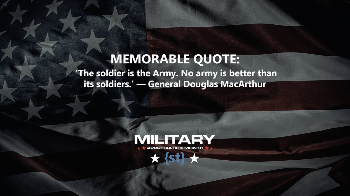 Memorable Quote: 'The soldier is the Army. No army is better than its soldiers.' —General Douglas MacArthur  #military #militaryappreciationmonth #servicemember #may #memorialday