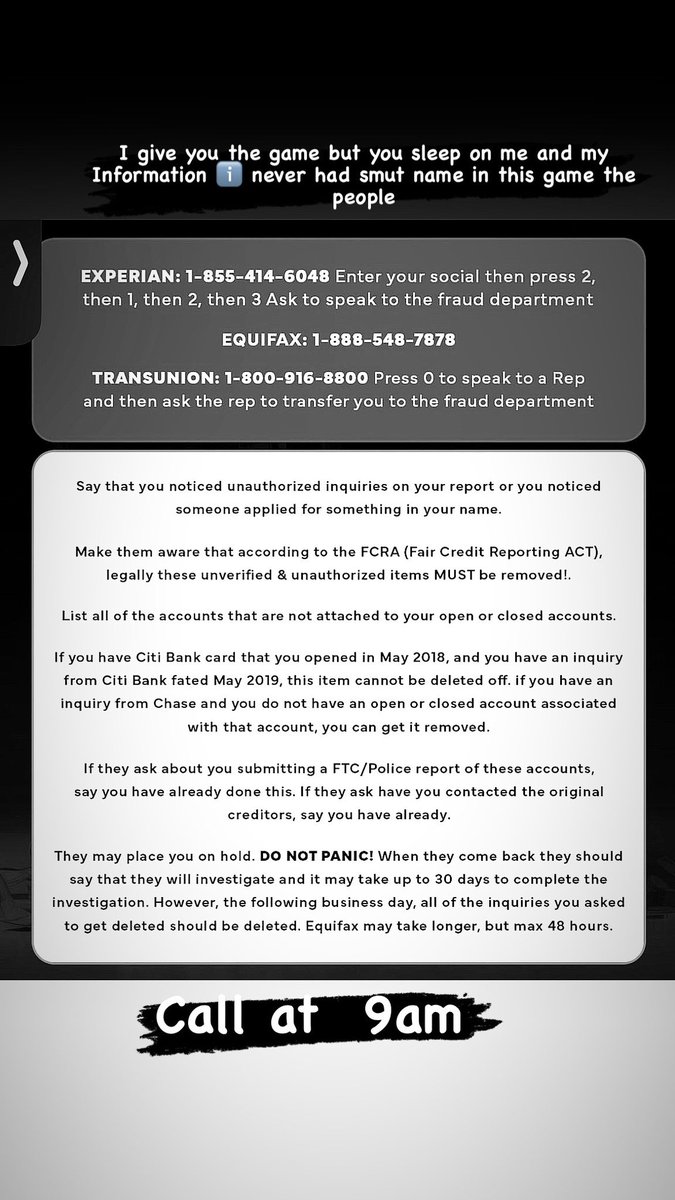 9am get on the phone follow this script and update your perosnal information and get your inquiries deleted thank me later comment (RECOUP) FOR ALL YOUR CREDIT NEEDS #TCY