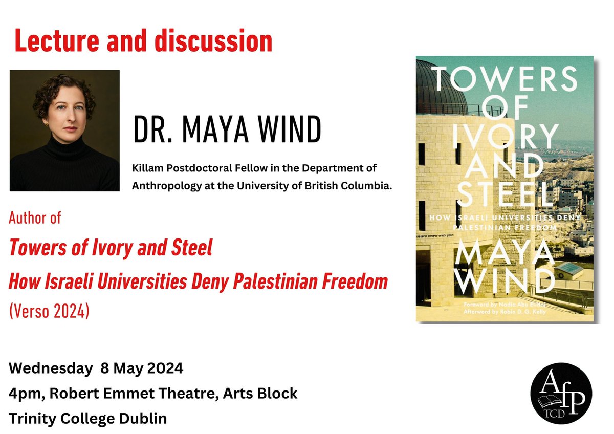 Join us this Wednesday in Dublin with @mayaywind on her must-read book about the active role of Israeli universities in denying Palestinian freedom - especially if you are unsure/curious about the academic boycott 4pm Wednesday 8 May Robert Emmet Theatre Trinity College Dublin