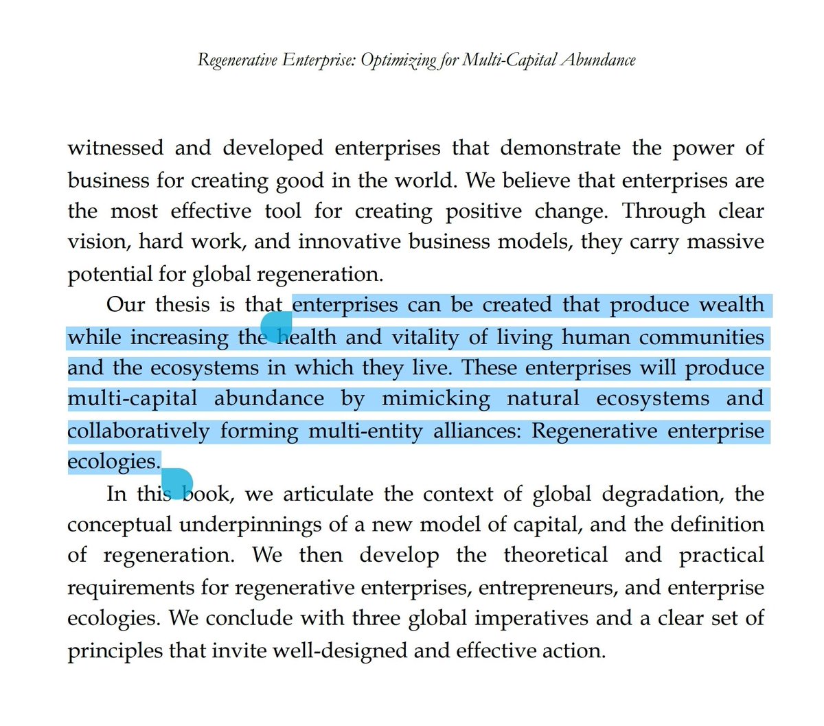 we can create ecologies that produce wealth 
while increasing the health &amp; vitality of human communities &amp; the ecosystems in which they live. To produce multi-capital abundance by mimicking natural ecosystems and collaboratively forming multi-entity alliances.

—<a href="/gregory_landua/">Gregory Landua (🌳,🌳,🌳)</a>