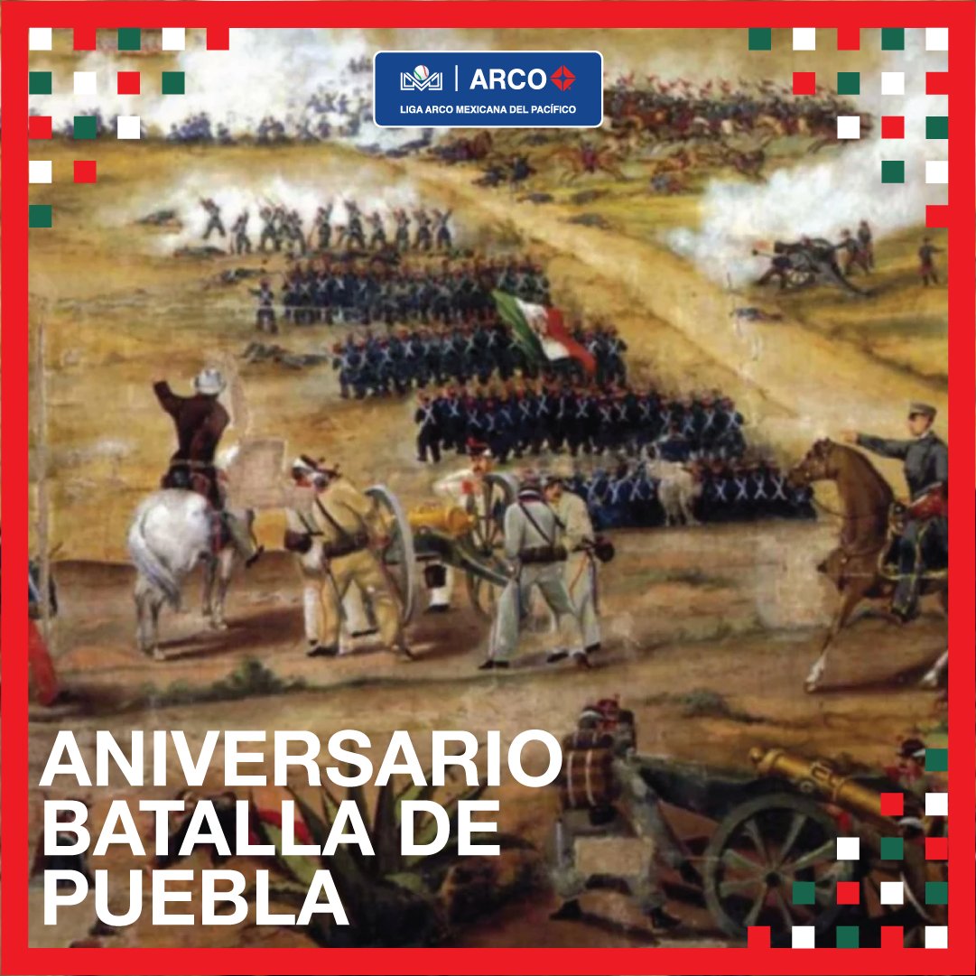 “Las armas nacionales se han cubierto de gloria” 🫡🇲🇽 Este 5 de mayo, conmemoramos la Batalla de Puebla 🥳 #LigaARCO ⚾️