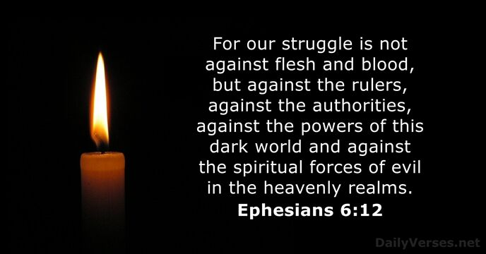 BIBLE VERSE - MAY 06, 2024 'For our struggle is not against flesh &blood, but against the rulers, against the authorities, against the powers of this dark world &against the spiritual forces of evil in the heavenly realms.' - Ephesians 6:12 #BOYCOTTEatBulaga1153