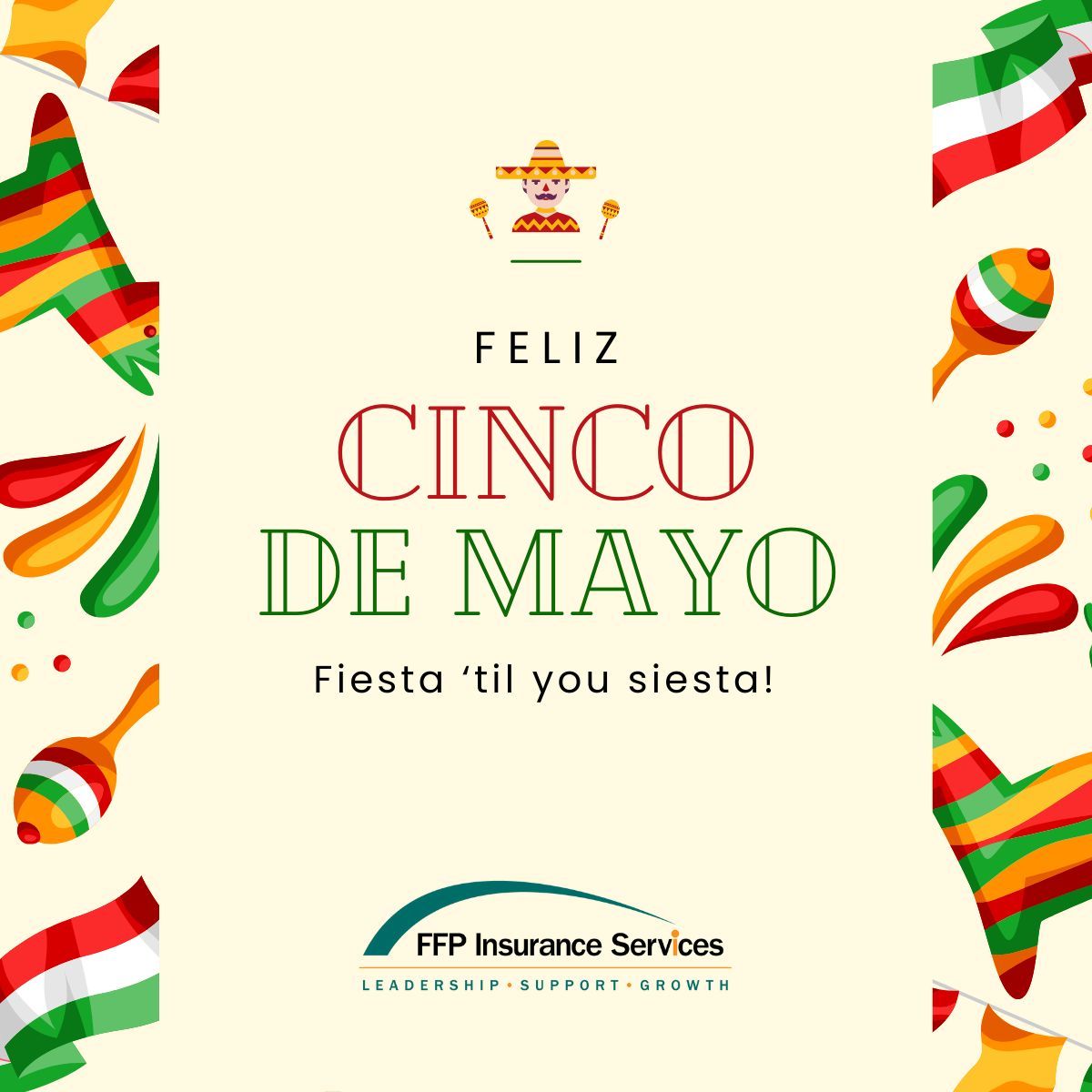 Happy Cinco de Mayo!  🇲🇽 🪅 🌮 

#FFP #LifeInsurance #InsuranceAgency #LifeAgent #CincoDeMayo