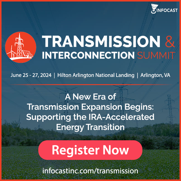 Host | Transmission and Interconnection Summit What to expect? Infocast has organized this to provide the most up-to-date and detailed analysis of these new dynamics as they impact the entire power sector. Registration | ow.ly/r7K850Ru77B