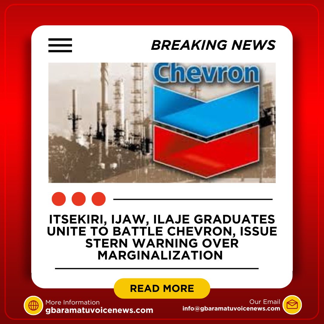 Itsekiri, Ijaw, Ilaje Graduates Unite to Battle Chevron, Issue Stern Warning Over Marginalization – Read more at: gbaramatuvoicenews.com/itsekiri-ijaw-… @Chevron @officialABAT @senlokpobiri @nnpclimited