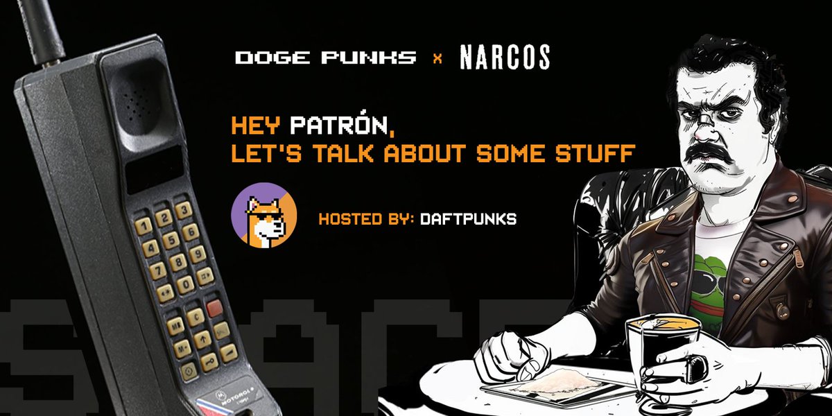 DogePunksBTC's tweet photo. Set the reminder for our space with @NarcosOnChain hosted by @DaftPunk1096. Hola Patron, que pasa ? https://t.co/TjRcne3WtI