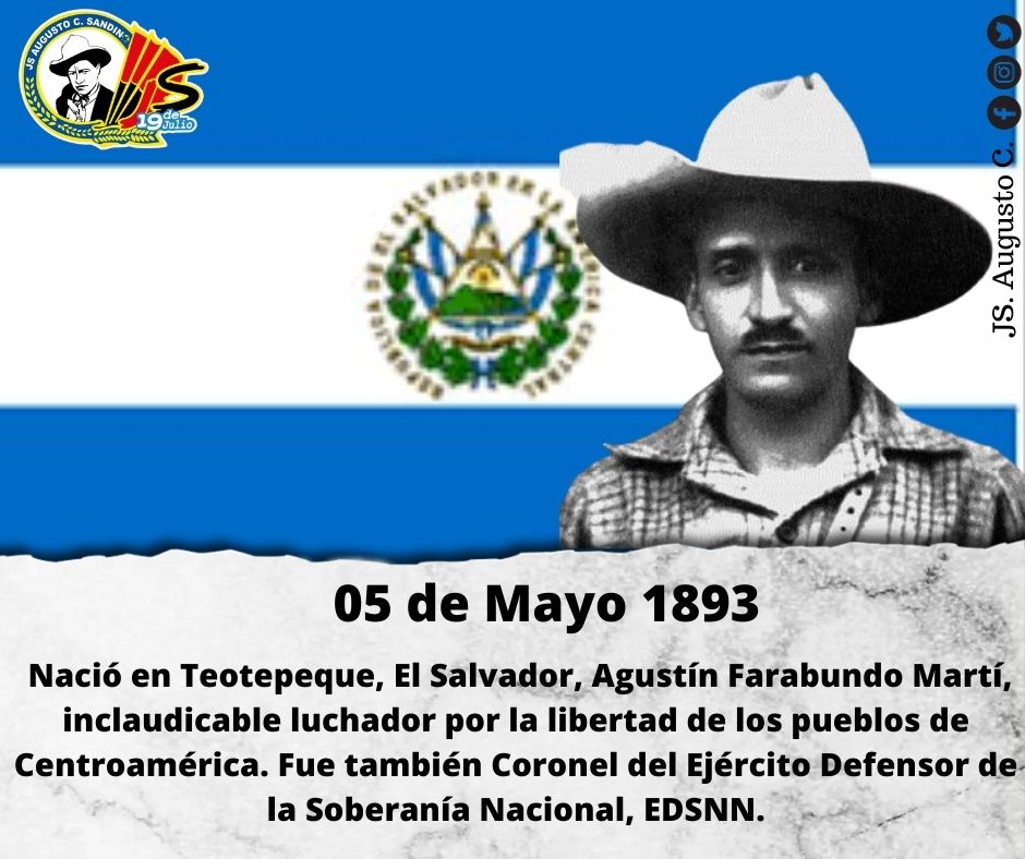 #05Mayo | Nace el revolucionario salvadoreño, Agustín Farabundo Martí, coronel del EDSNN. Entre 1928 y 1930 se unió a las fuerzas de Augusto C. Sandino, que combatían contra la intervención norteamericana en Nicaragua

🔴⚫🇸🇻

#SoberaníayDignidadNacional
#ManaguaSandinista
