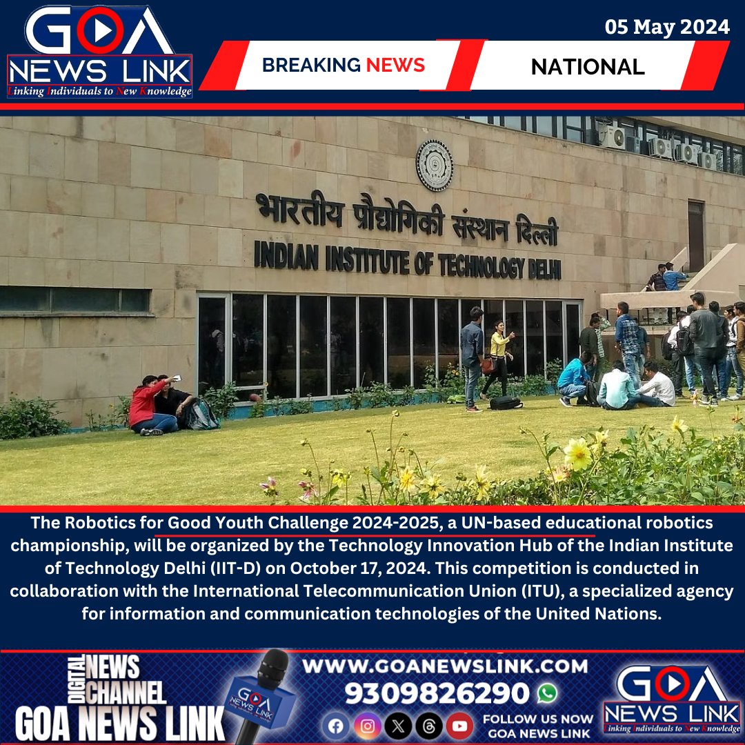 goanewslink's tweet image. Robotics for Good Youth Challenge 2024-2025, a UN-based educational robotics championship, will be organized by the Technology Innovation Hub of the Indian Institute of Technology Delhi (IIT-D) on October 17, 2024

#robotics #instituteoftechnology #iitdelhi #delhi #goanewslink