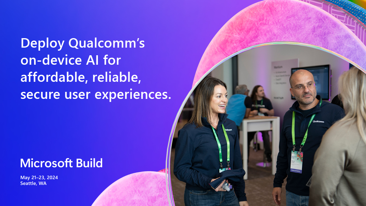 Deploy Qualcomm’s on-device AI for affordable, reliable, secure user experiences. Get started with @Qualcomm at Microsoft Build. msft.it/6010YRlOi #MSBuild