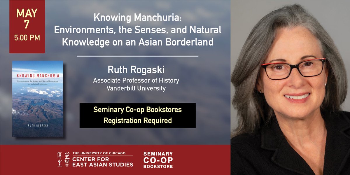 Join us this Tuesday, May 7th, at 5pm CT for a conversation with Ruth Rogaski on 'Knowing Manchuria.' A Q&A and signing will follow the discussion. Presented in Partnership with @UChicagoCEAS RSVP here: ow.ly/Mg5l50QLaPm