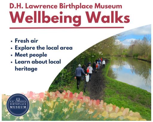 Join D.H Lawrence on their Monthly Wellbeing Walk focused on getting an hour of fresh air, exploring the local area and meeting people. You can enjoy Broxtowe’s beautiful countryside, whilst learning about local heritage, and of course, D.H. Lawrence. The next date is 7 May