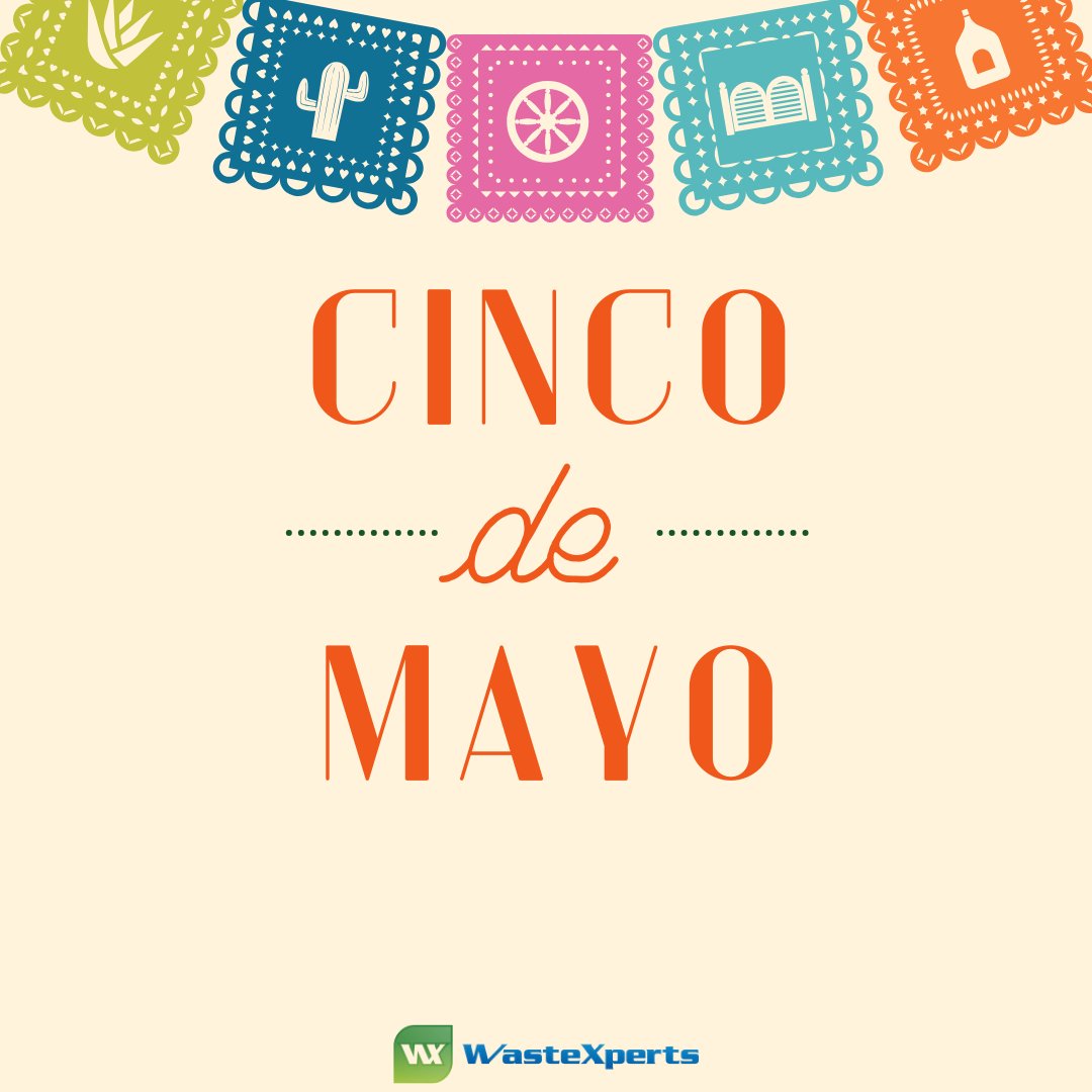 Wastexperts's tweet image. We wish you all a fun and festive Cinco de Mayo! #cincodemayo #happycinco #wasteXperts