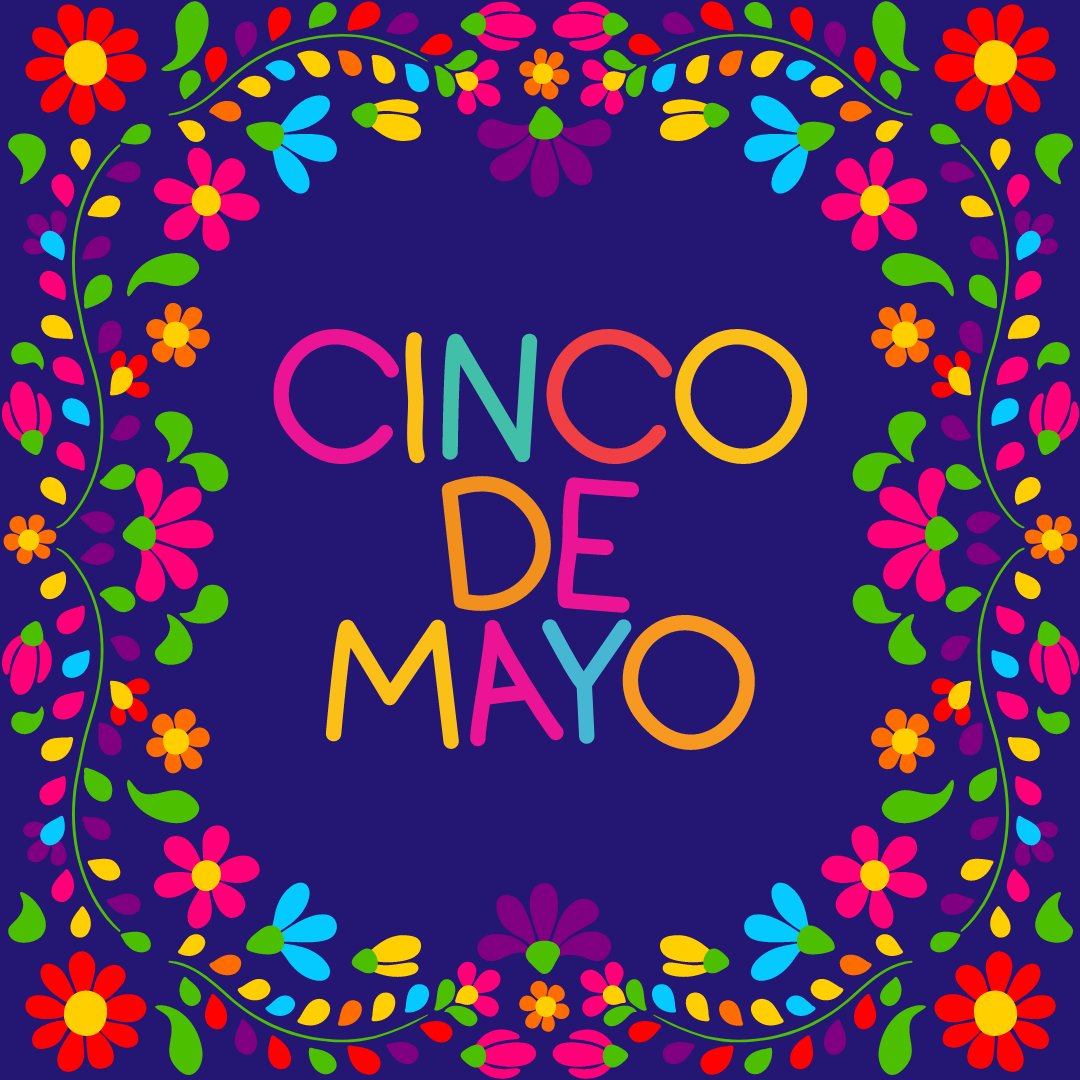 Happy #CincoDeMayo! If you will be celebrating today, please do so safely and responsibly.