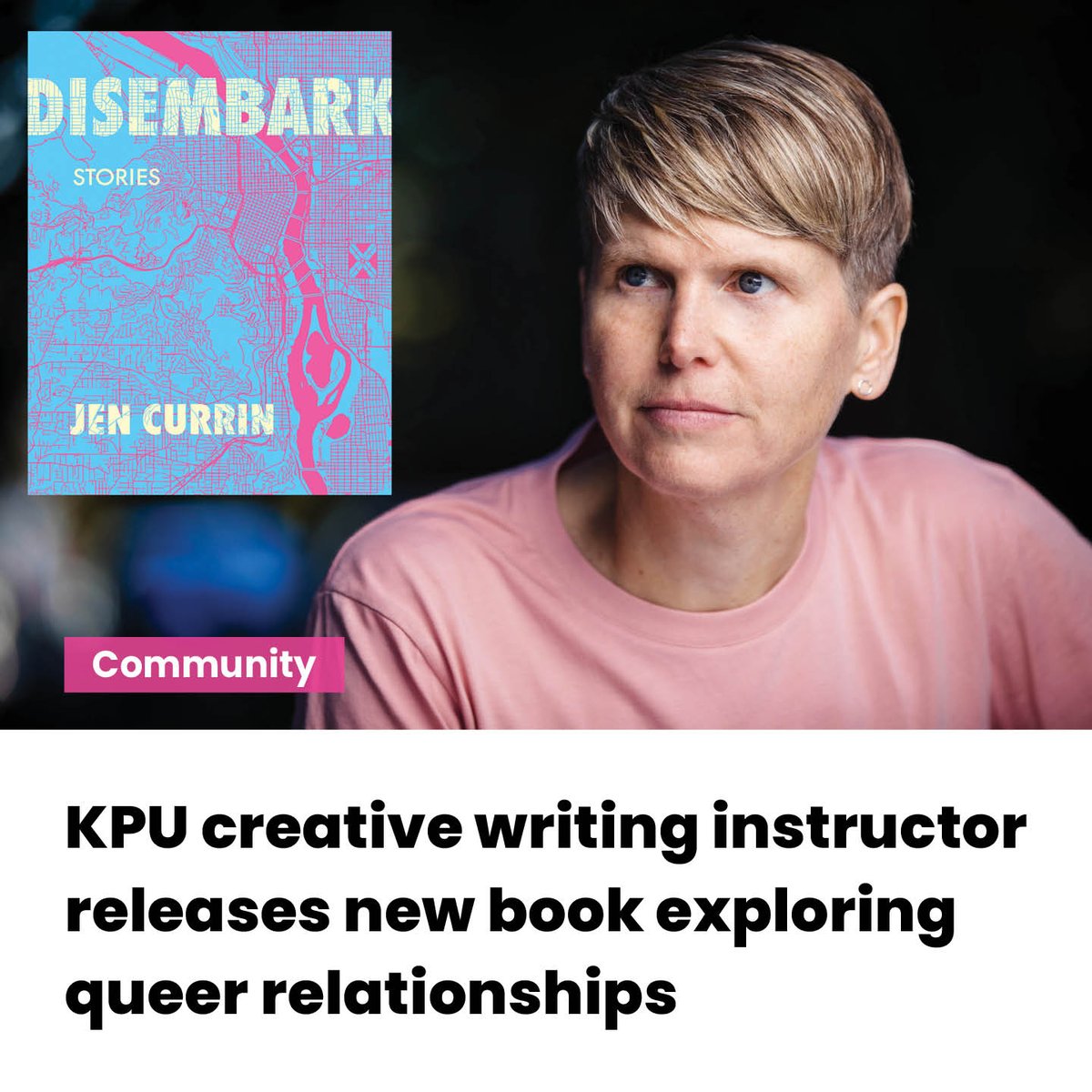 #COMMUNITY: KPU creative writing instructor releases new book exploring queer relationships

Disembark, Jen Currin’s collection of short stories, comes out May 14

#KPU #creativewriting #newbook #queerrelationships
ow.ly/Fzz850RwMZZ