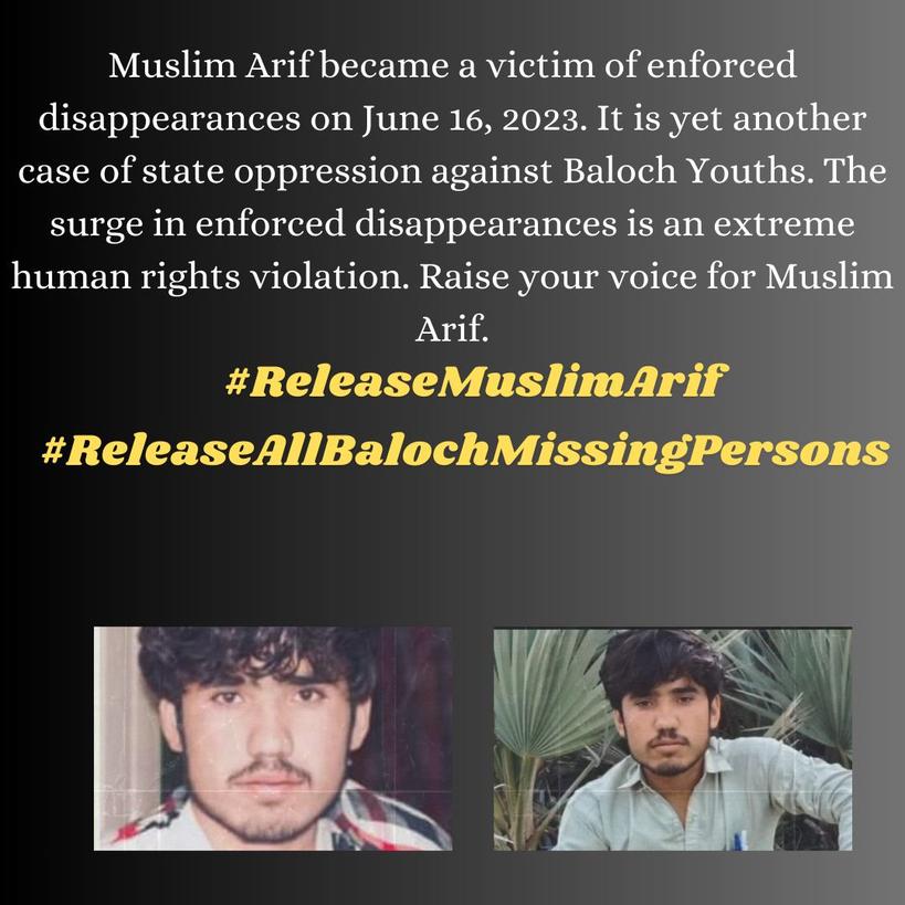 Muslim Arif who has became a victim of enforced disappearance on June 16, 2023. It is yet another case of state oppression against Baloch youths. The surge in enforced disappearance is an extreme human rights violation.
#ReleaseMuslimArif
#ReleaseAllBalochMissingPersons