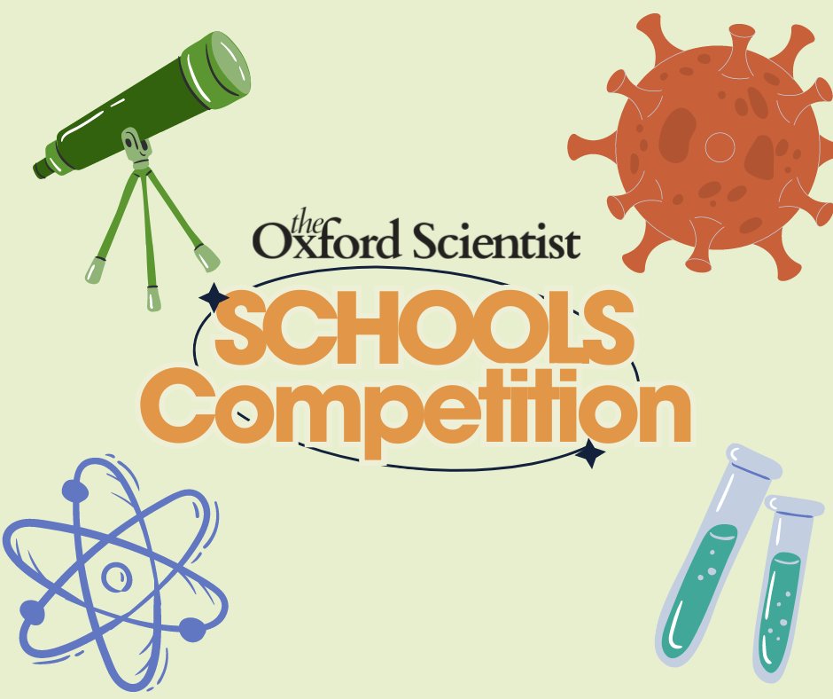 🥳We are pleased to announce The Oxford Scientist Schools Competition! Are you in Year 10-13 and interested in science? Take part in our annual writing competition and delve into an exciting topic through one of our essay themes! For details+more info: oxsci.org/schools-compet…