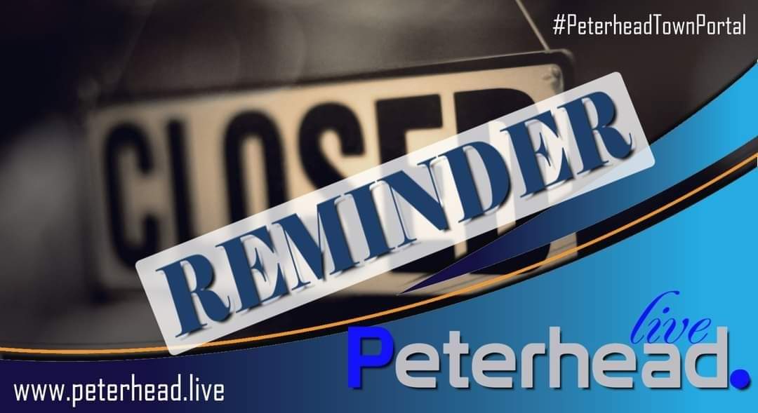 Monday, 6 May - Closed for public holiday. ▪️ Peterhead Buchan House ▪️ Peterhead Health Centre ▪️ Peterhead Health Centre Pharmacy ▪️ Bank Santander, Peterhead Branch ▪️ Clerkhill pharmacy