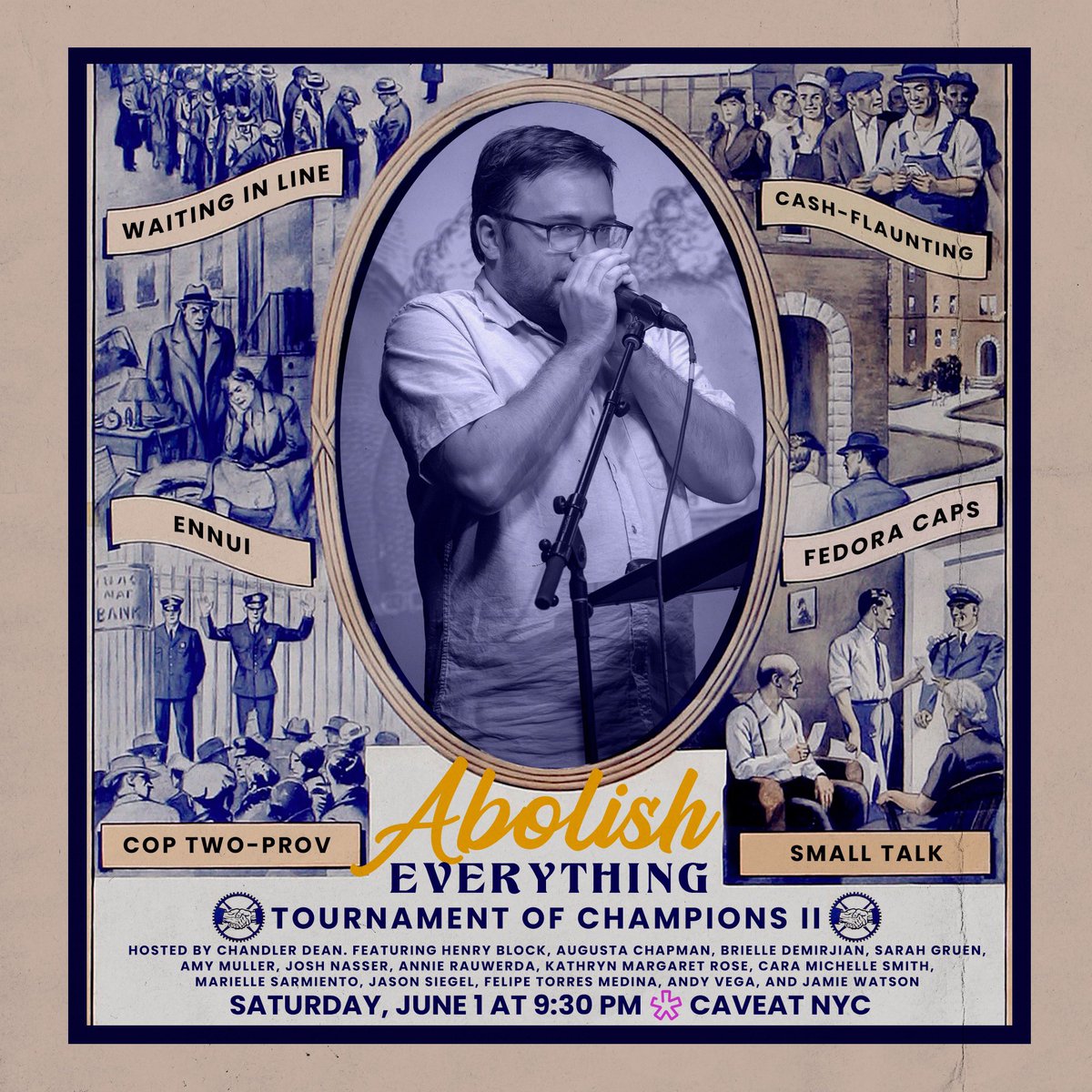Chandler Dean (@chandlerjdean) on Twitter photo SATURDAY, JUNE 1!
It’s the second annual ABOLISH EVERYTHING TOURNAMENT OF CHAMPIONS <a href="/caveatnyc/">CAVEAT</a>!
Every single winner from the last year is back to abolish something new. And it’s gonna sell out, so grab your tix ASAP!
Promo code: abolishchandler
Tix: caveat.nyc/events/abolish… SATURDAY, JUNE 1!
It’s the second annual ABOLISH EVERYTHING TOURNAMENT OF CHAMPIONS <a href="/caveatnyc/">CAVEAT</a>!
Every single winner from the last year is back to abolish something new. And it’s gonna sell out, so grab your tix ASAP!
Promo code: abolishchandler
Tix: caveat.nyc/events/abolish…