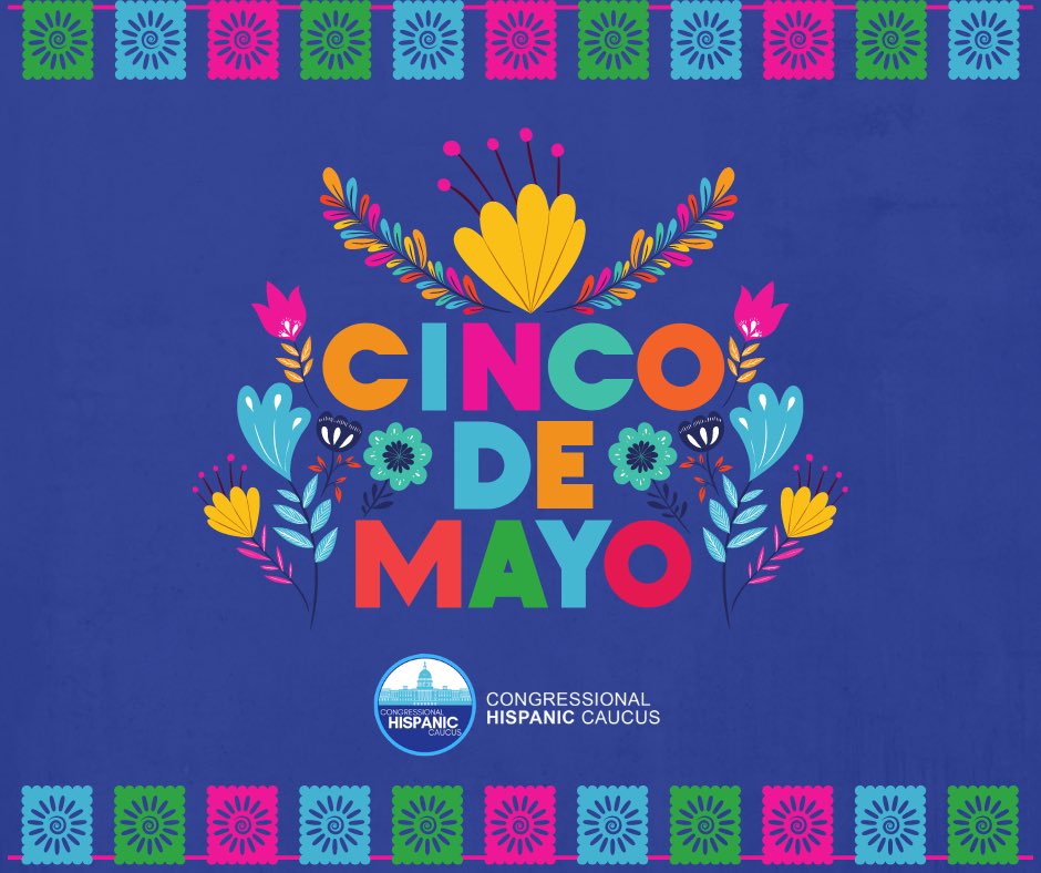 ¡Feliz Cinco de Mayo! Today, we celebrate the United States’ rich Mexican American heritage & the strong bond between our nation and Mexico.