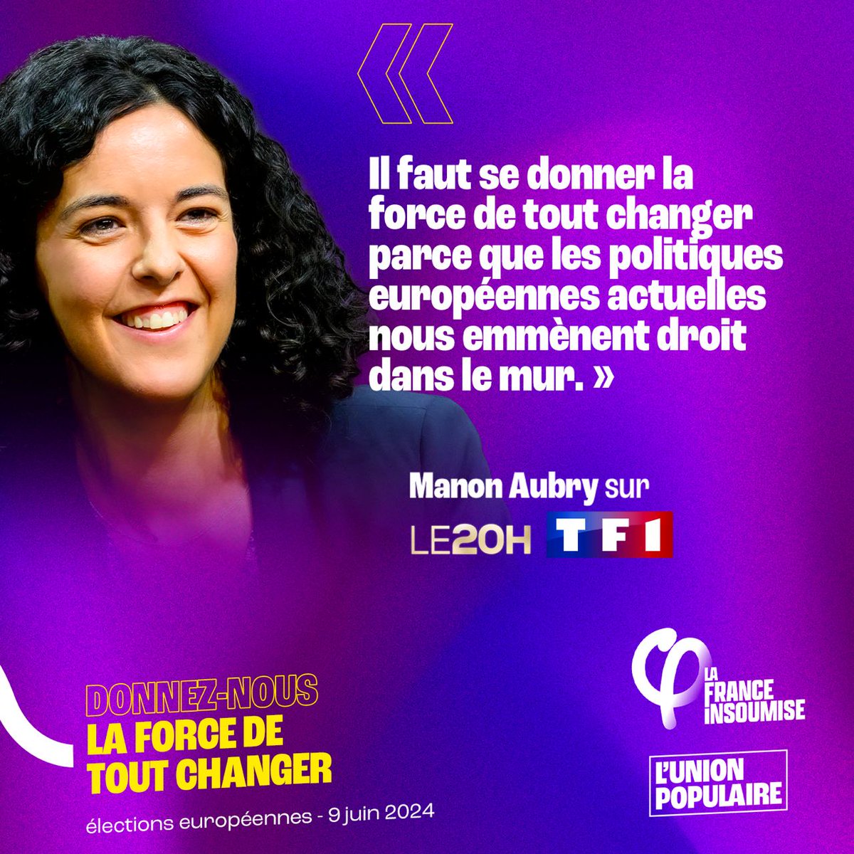 Brillante @ManonAubryFr au #Le20h de TF1 ce soir. Oui, l'#UnionPopulaire est le seul vote pour tous ceux qui veulent en finir avec la cogestion mortifère de l'Europe par les droites et les socio-democrates. Le 9 juin prochain, donnez nous la force de tout changer !