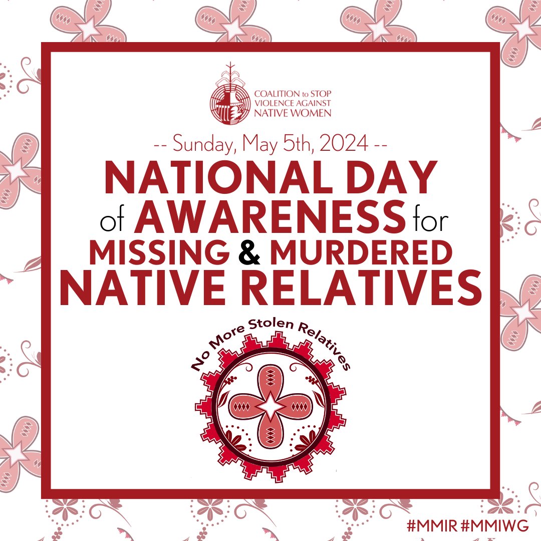 Today, May 5th, 2024 is the National Day of Awareness for Missing and Murdered Native Relatives (MMIR). Join CSVANW, communities, families, and organizations to honor, pray, and remember our stolen relatives. #MMIWR #MMIWGActionNow #NoMoreStolenRelative