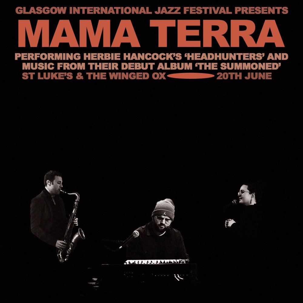 @GlasgowJazzFest #mamaterra recreate songs from the classic album ‘Head Hunters’ by #herbiehancock in their own sound, that they first performed live to great acclaim for @jazzfmuk This is accompanied by a set of Mama Terra’s original music from their debut album ‘The Summoned’.