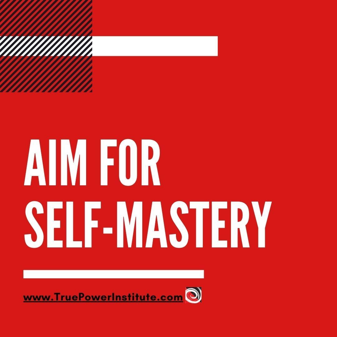 Aim for mastering your #self-leadership one step at a time.

#leadership #mastery #power #truepower