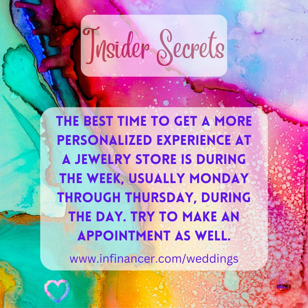 The best time to get a more personalized experience at a jewelry store is during the week, usually Monday through Thursday... and during the day. Try to make an appointment as well. #justengaged #weddings #engagementring #engagement #jewelry #diamonds #proposalideas #jewelrystore