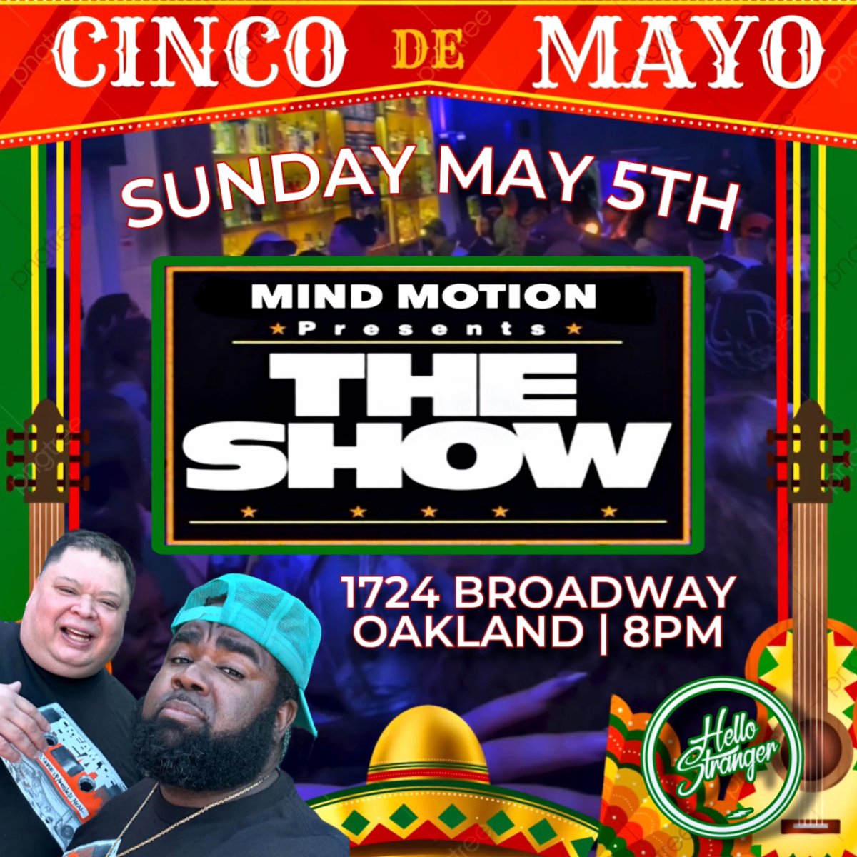 Cinco De Mayo / Taurus Celebration | 8PM START‼️ TONIGHT Sunday, May 5th (No Work on Monday 🤣🤣 ) Mind Motion Presents THE SHOW at @hellostrangerbar 1724 Broadway in Oakland | Featuring @djmindmotion1 x <a href="/ohelknows/">OhElKnows</a> | Drink specials all night | Happy Birthday to all TAURUS
