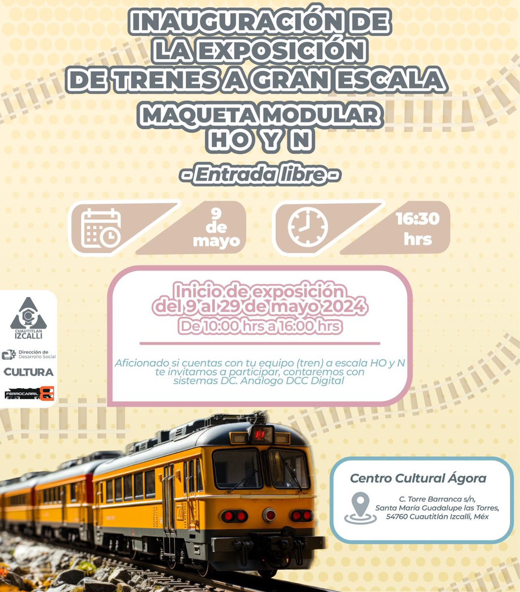 Sumérgete en la historia de los ferrocarriles y asiste a la Inauguración de la Exposición de Trenes a Gran Escala, que se llevará a cabo el 9 de mayo a las 16:30 horas en el Centro Cultural Ágora.