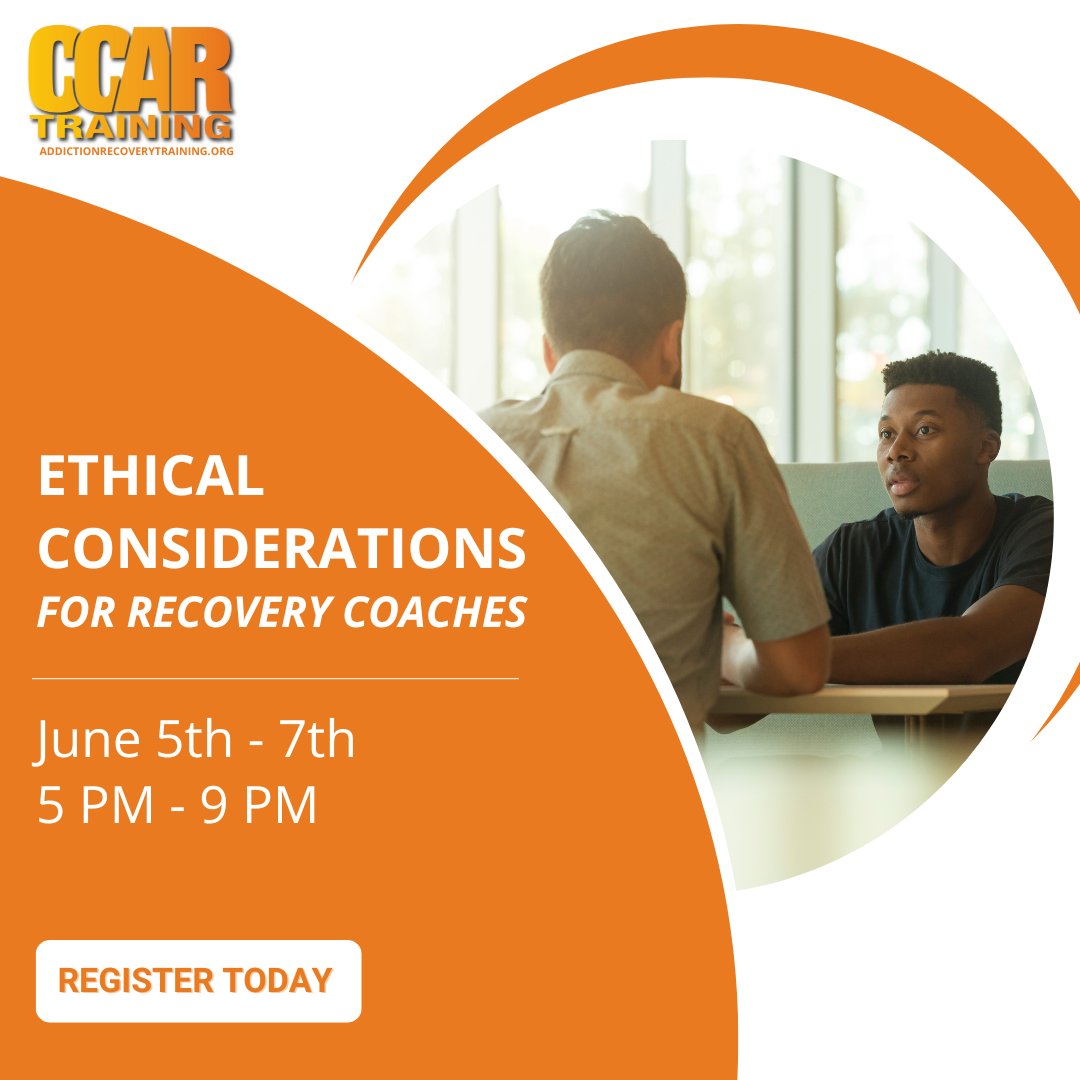 Register today for this evening session of Ethical Considerations for Recovery Coaches with CCAR Training - protraxx.com/Scripts/EzCata… For additional dates and trainings, visit addictionrecoverytraining.org/cart-events/ #recoverycoaching #recoverycoachtraining #recoverycoachethics