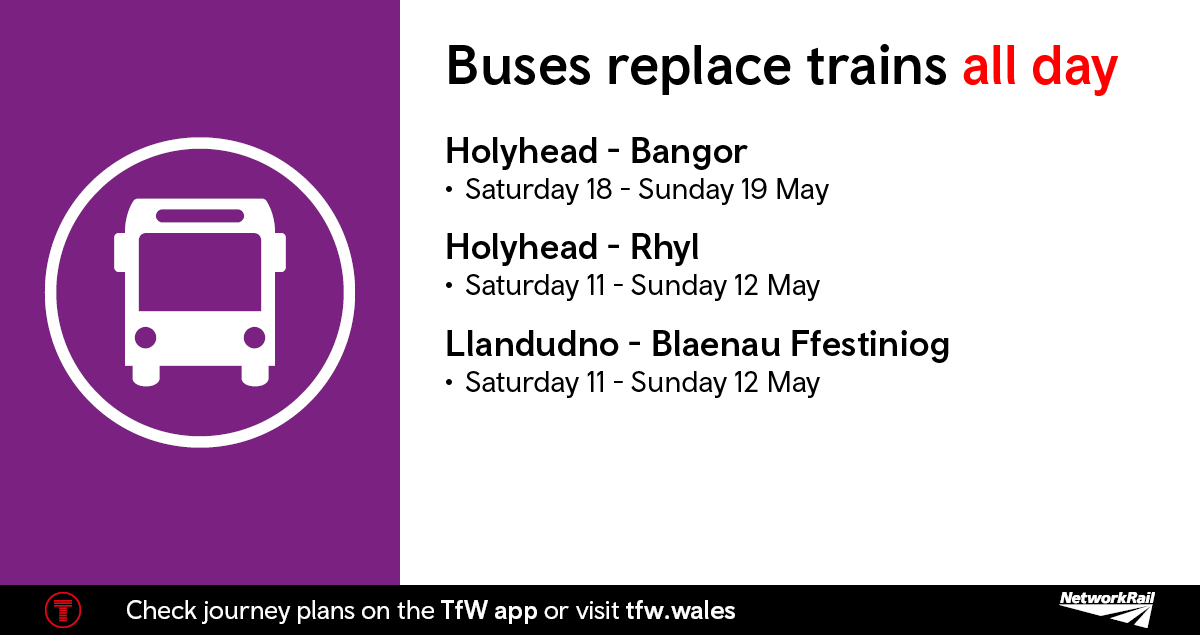 🛠️Remember: Due to engineering works there will be replacement bus services all day on some lines in North Wales 📍Holyhead - Rhyl 📌Saturday 11 - Sunday 12 May 📍Llandudno - Blaenau Ffestiniog 📌Saturday 11 - Sunday 12 May 📍Holyhead - Bangor 📌Saturday 18 - Sunday 19 May