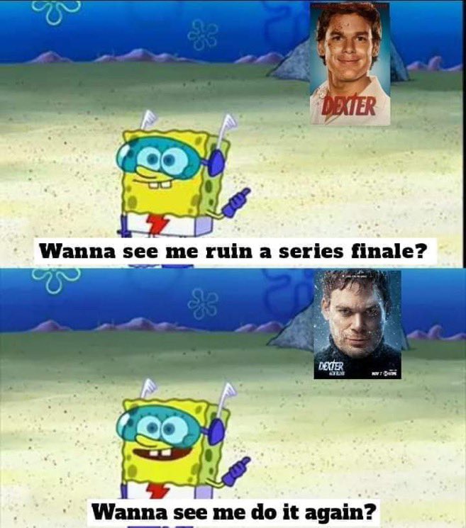 Dexter writers be like