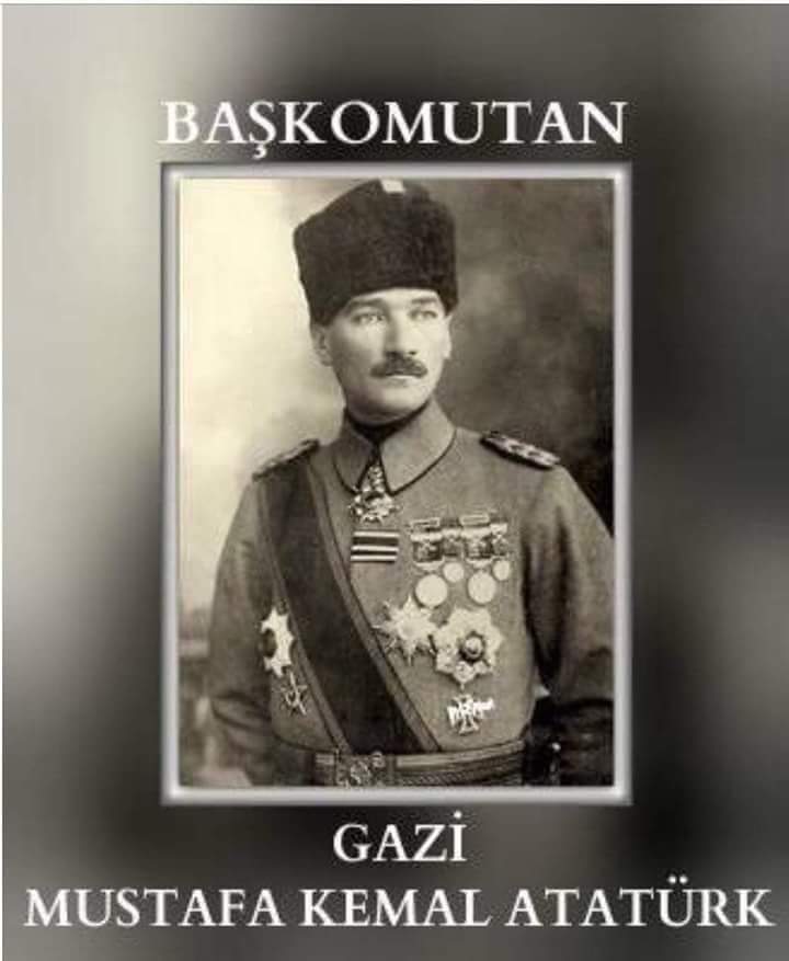 VATANIN BAĞRINA DÜŞMAN DAYASIN HANÇERİNİ,
BULUNUR  KURTARACAK BAHTI KARA MADERİNİ..
BAŞKOMUTAN 
GAZİ MUSTAFA KEMAL ATATÜRK 🇹🇷