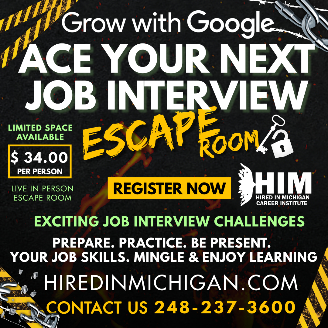 Get ready to escape with a job offer! Join us at the Ace Your Next Job Interview Escape Room in Southfield, MI. 🧩 Tackle real interview challenges in a thrilling 40-minute escape room experience. 

Sponsored by HiredInMichigan & GrowWithGoogle. 

#InterviewPrep #MichiganJobs
