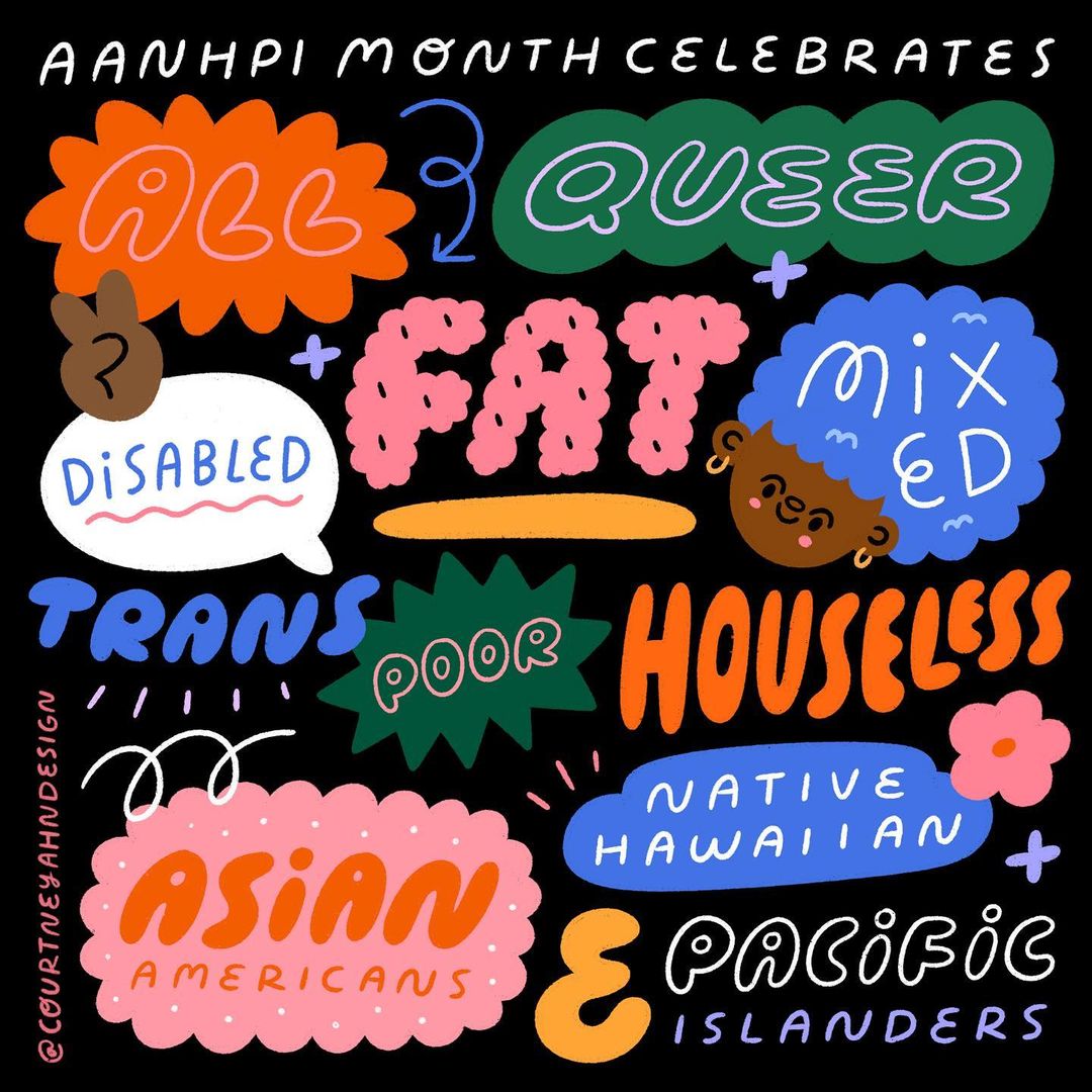 Whether any of these words describe you or you fall somewhere in between, we celebrate ALL Asian Americans, Native Hawaiians, and Pacific Islanders all year long. Happy AANHPI Heritage Month! 🌺 🎨: @courtneyahndes #AAPIHeritageMonth #AAPI #AANHPI