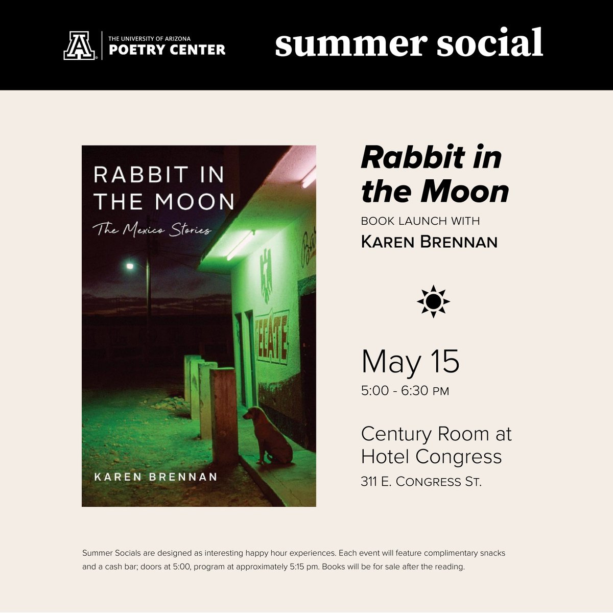 Join us for a summer social book launch! On Wednesday, May 15th, we'll celebrate Karen Brennan's Rabbit in the Moon: The Mexico Stories, just out from Schaffner Press. poetry.arizona.edu/calendar/summe…