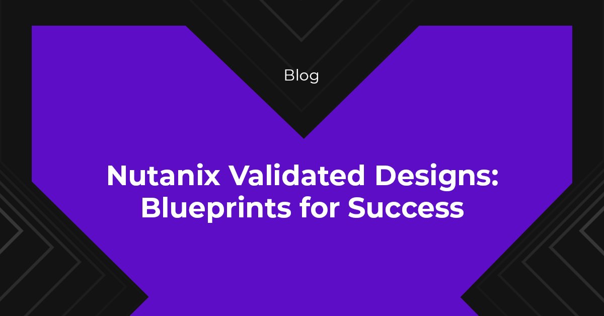 Nutanix understands that one size doesn’t fit all. That’s why they offer validated full-stack solutions to minimize risk and maximize success. See how their customers are benefitting from Nutanix Validated Designs: oal.lu/ln3AQ