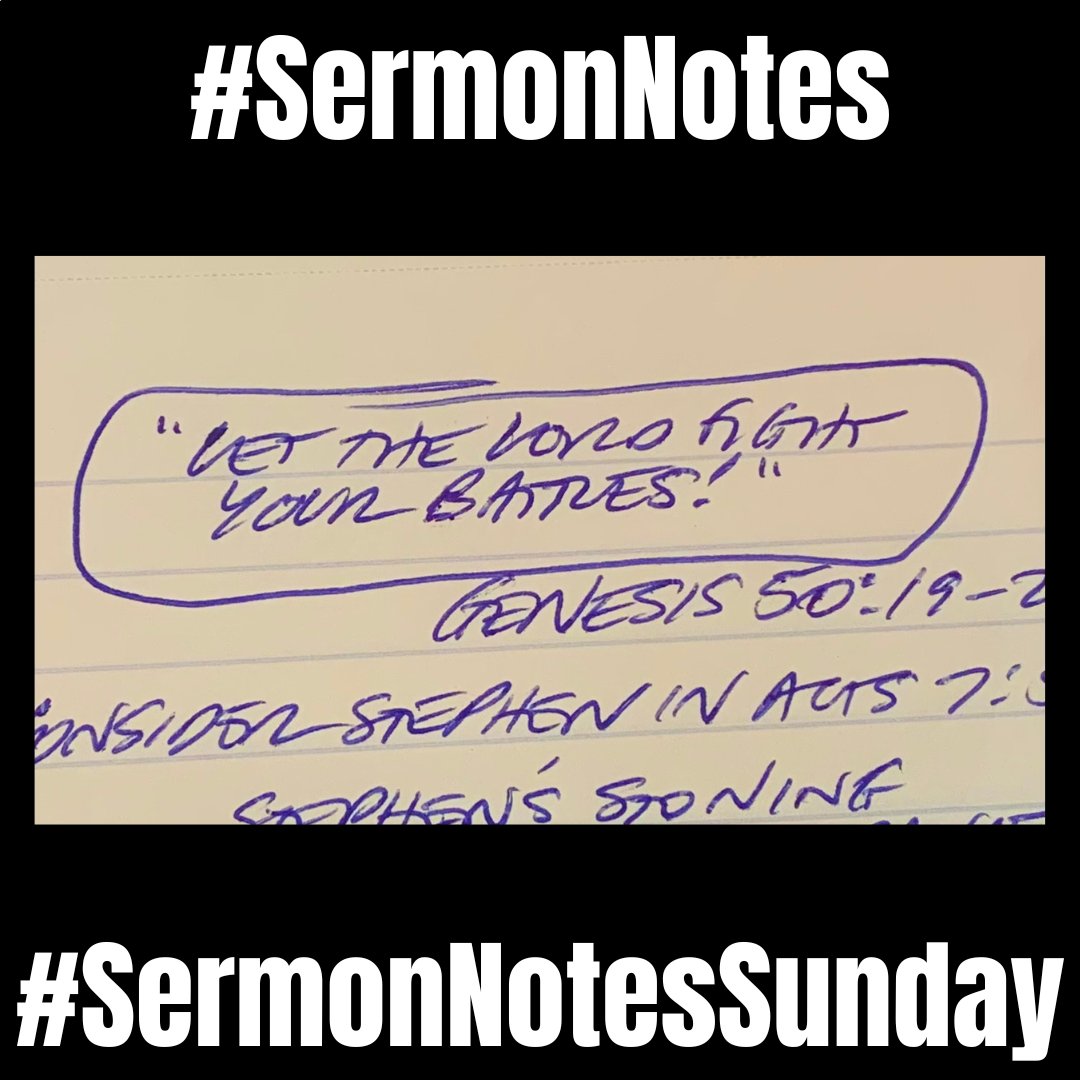 “Let the Lord fight your battles!” Brother Butch Ikels’ comment on Genesis 50:19-20 #SermonNotesSunday #SermonNotes