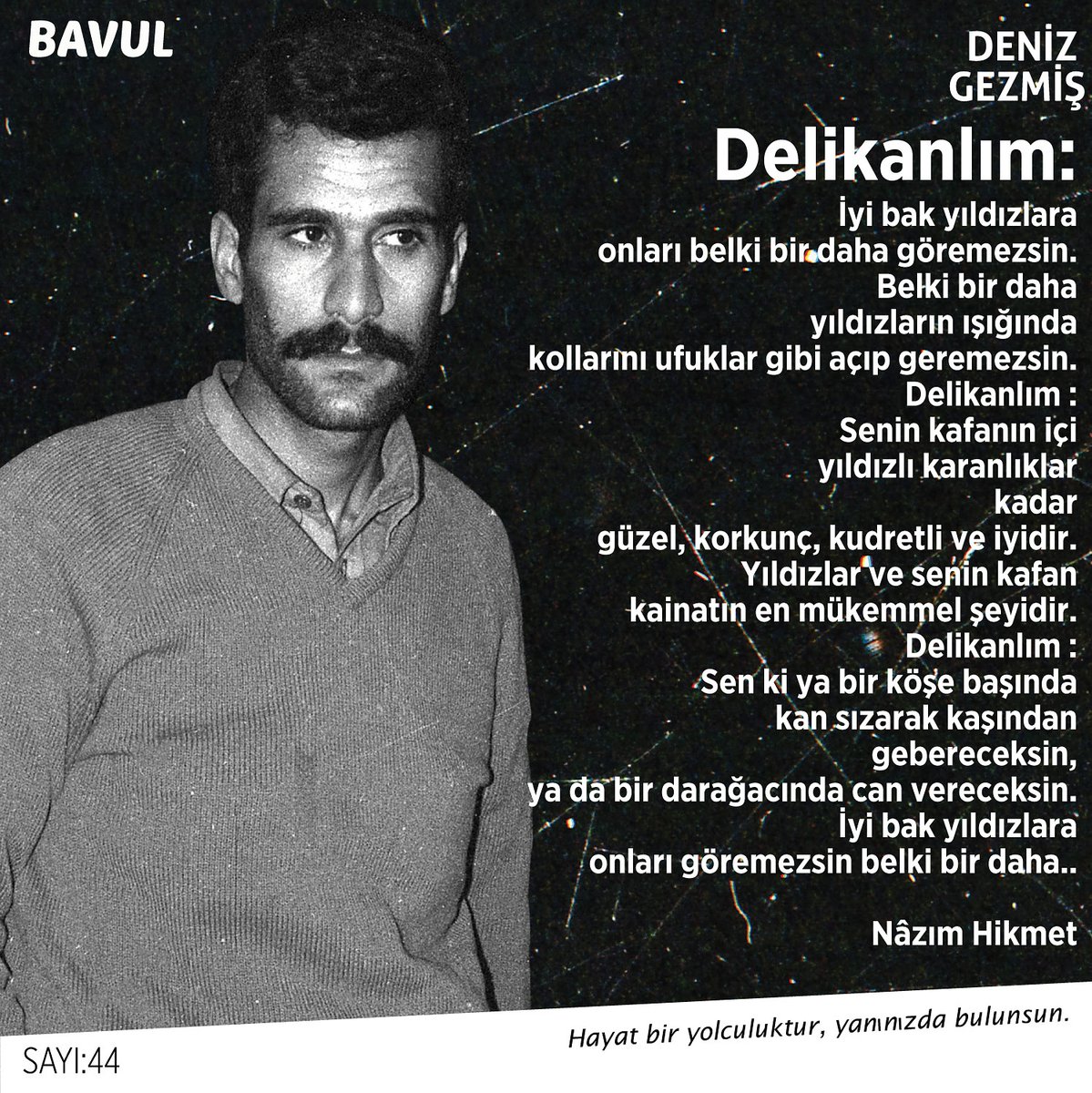 bavuldergi's tweet photo. Delikanlım! İyi bak yıldızlara.

#DenizGezmiş https://t.co/g8nQ5p4Zvy