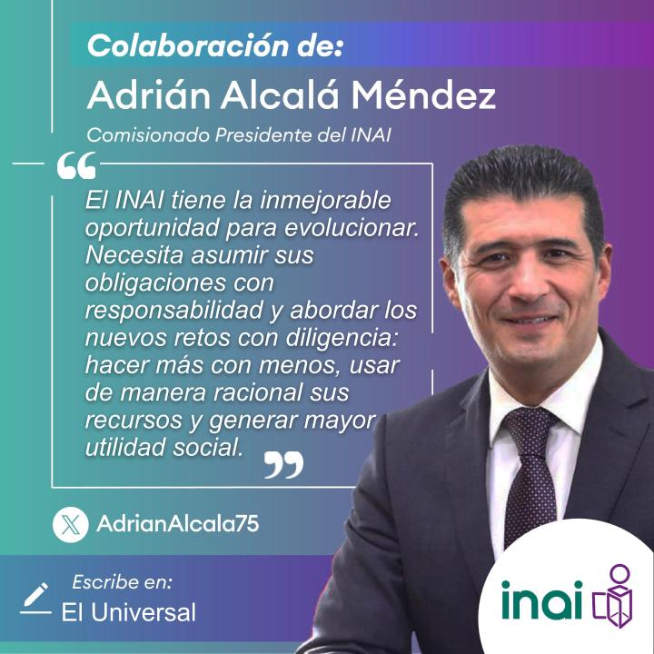 INAImexico's tweet photo. 📌📰 Te invitamos a leer la colaboración que el comisionado presidente @AdrianAlcala75 publica en @El_Universal_Mx titulada "Renovarse o morir".

¡Consulta, comenta y comparte!
🔗 Liga https://t.co/ez2QFeh1wp https://t.co/wLj8WtoEit