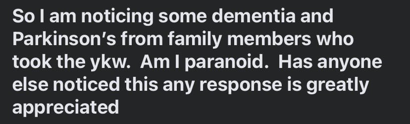 So I am noticing some dementia and Parkinson’s from family members who took the Vaccine.
Am I paranoid.  
Has anyone else noticed this?
Any response is greatly appreciated