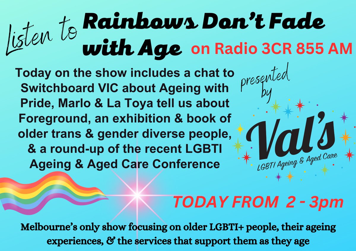 Today on @3CR - listen in to 'Rainbows Don't Fade with Age' presented by Val's at 2pm - lots of information to share about LGBTI ageing & aged care #lgbtiageing #ageing